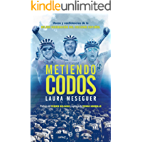 Los mejores  - Metiendo codos: Voces y confidencias de la mejor generación del ciclismo español (Deportes)